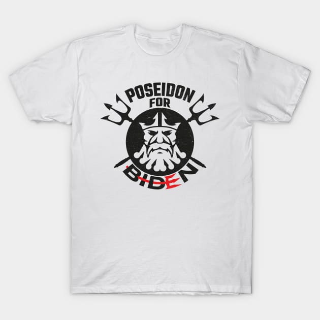 Poseidon For Biden T-Shirt by MZeeDesigns